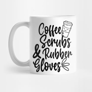 Coffee Scrubs and Rubber Gloves Mug